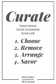 Curate Your World: Crafting Meaningful Experiences Through Selection