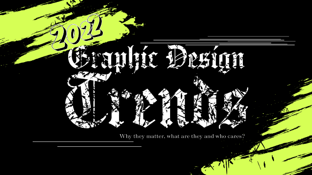 Exploring the Latest Graphic Design Style Trends for 2022