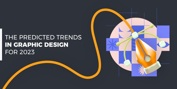 Exploring the Top Graphic Design Trends for 2023