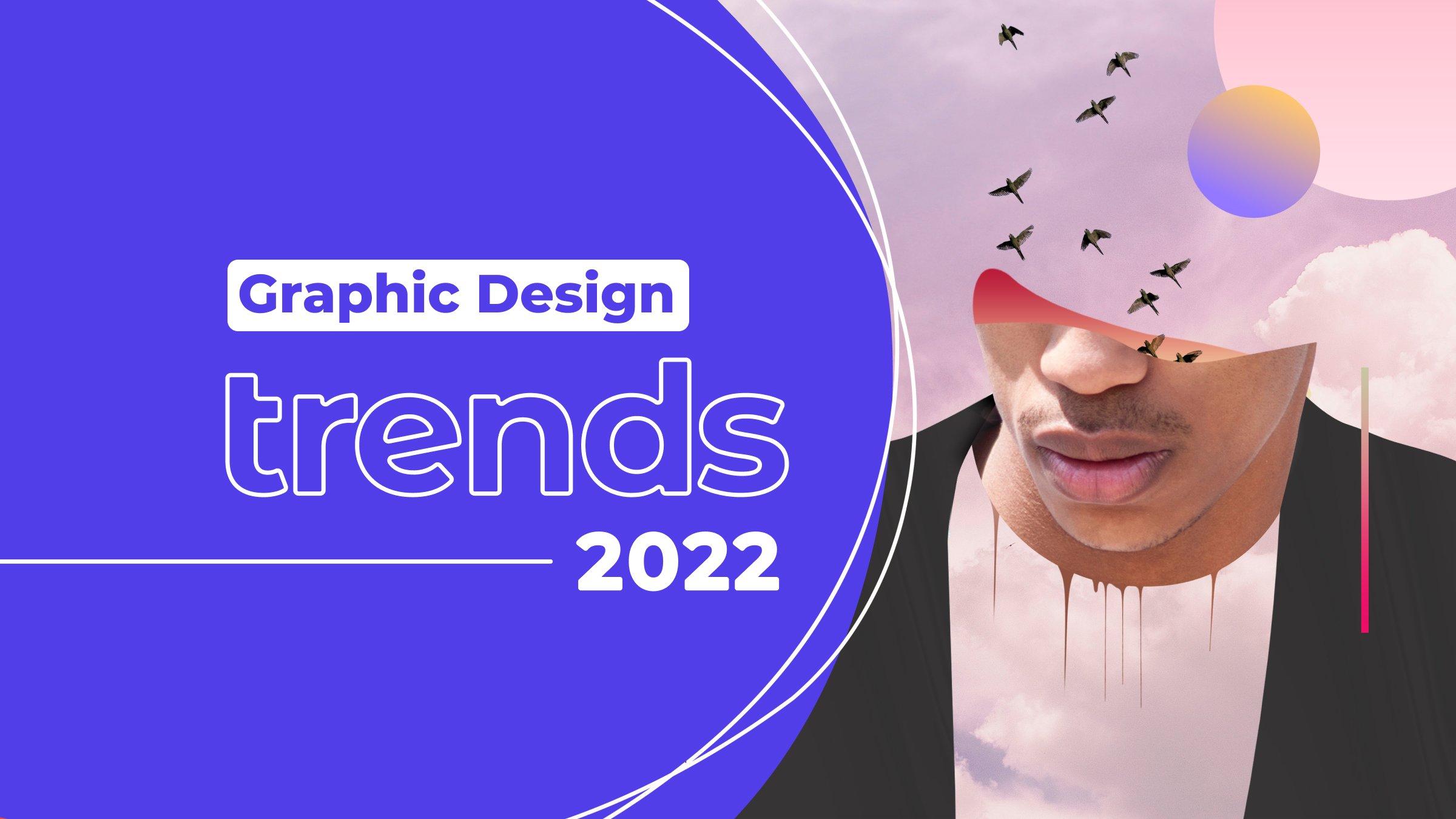 Exploring the Dynamic Trends in Graphic Design for 2022
