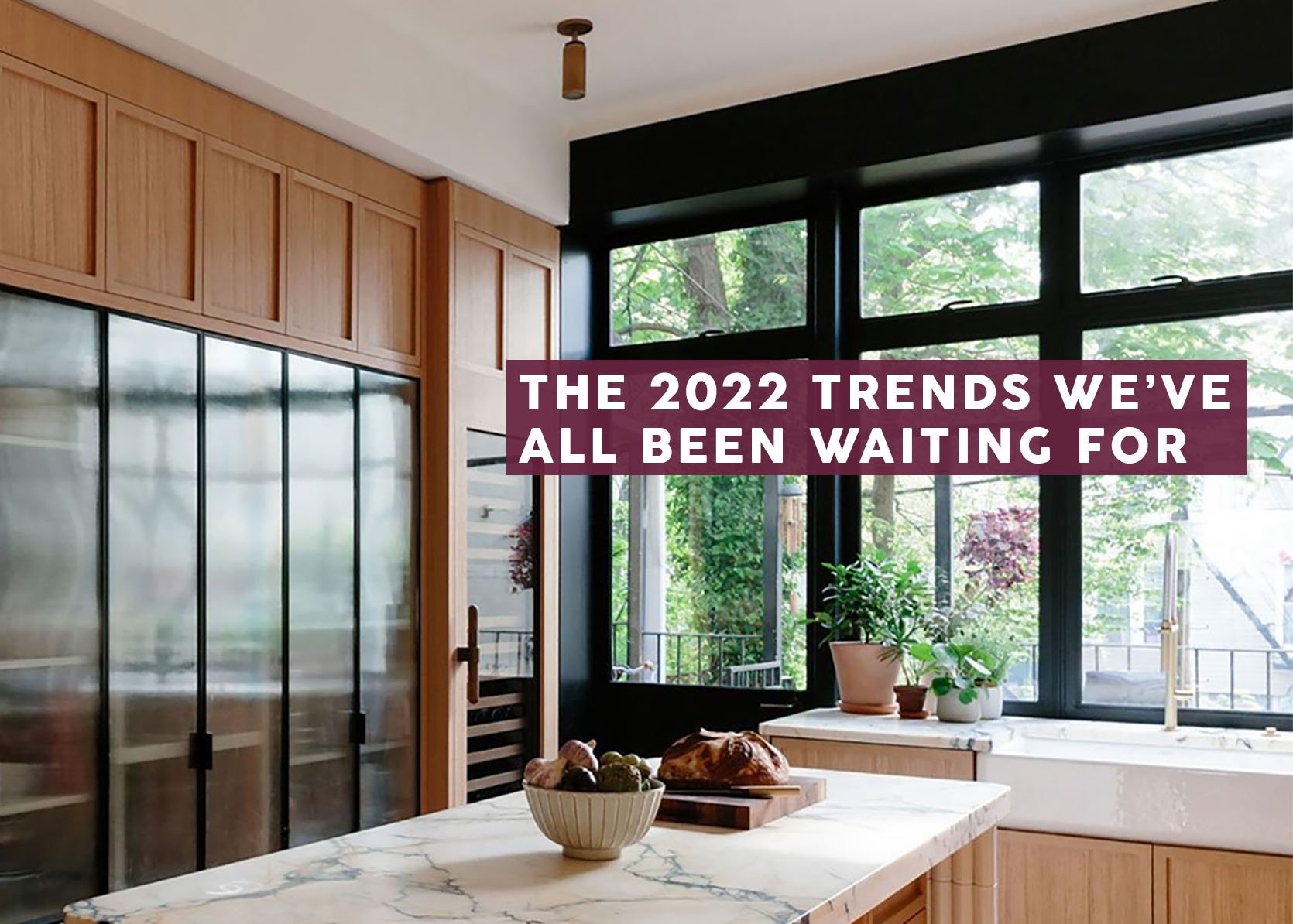 Exploring the Top Kitchen Looks for 2022: Trends and Styles to Watch